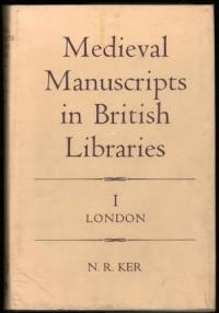 Material Text and Textual Editing Cover of Medieval Manuscripts in British Libraries by N.R.Ker