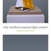 why modern manuscripts matter book cover